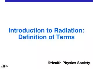 Introduction to Radiation: Definition of Terms