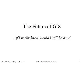 The Future of GIS