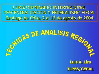 Luis A. Lira ILPES/CEPAL