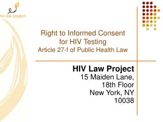 Right to Informed Consent for HIV Testing Article 27-f of Public Health Law