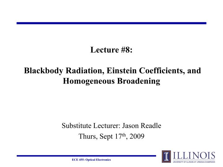 lecture 8 blackbody radiation einstein coefficients and homogeneous broadening