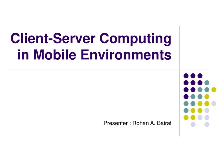 client server computing in mobile environments