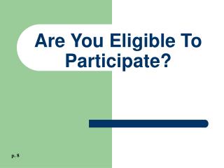 Are You Eligible To Participate?
