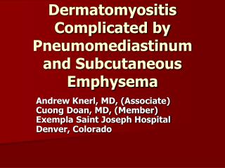 Dermatomyositis Complicated by Pneumomediastinum and Subcutaneous Emphysema