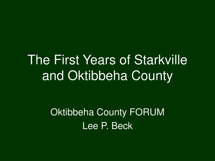 the first years of starkville and oktibbeha county