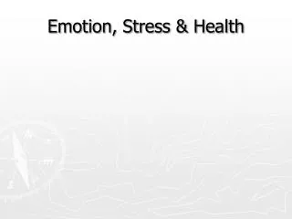 Emotion, Stress &amp; Health