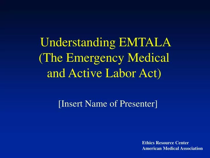 understanding emtala the emergency medical and active labor act