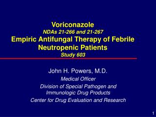 Voriconazole NDAs 21-266 and 21-267 Empiric Antifungal Therapy of Febrile Neutropenic Patients Study 603