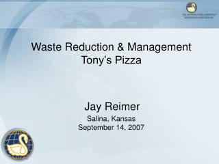 Waste Reduction &amp; Management Tony’s Pizza