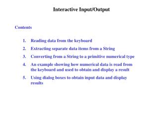 Interactive Input/Output