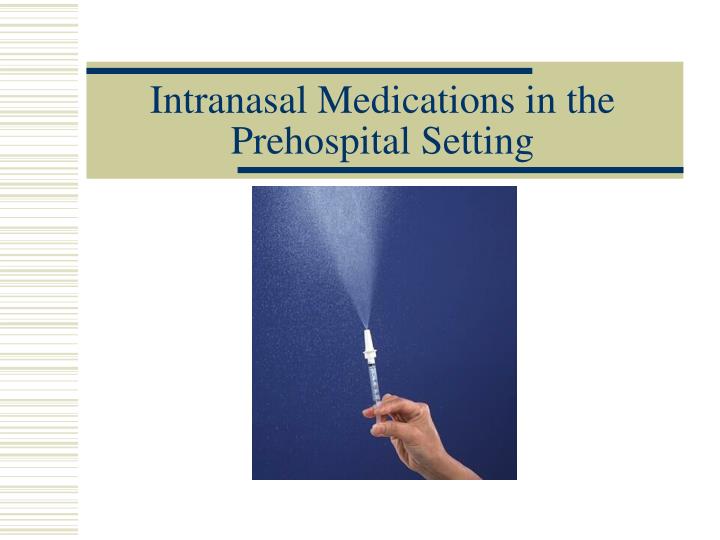 intranasal medications in the prehospital setting