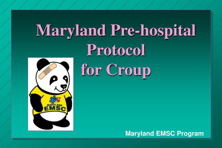 maryland pre hospital protocol for croup