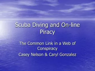 Scuba Diving and On-line Piracy