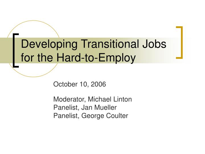 developing transitional jobs for the hard to employ