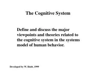 The Cognitive System