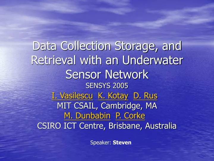 data collection storage and retrieval with an underwater sensor network sensys 2005