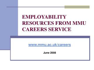 EMPLOYABILITY RESOURCES FROM MMU CAREERS SERVICE
