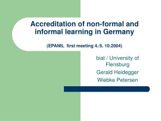 Accreditation of non-formal and informal learning in Germany (EPANIL first meeting 4./5. 10.2004)