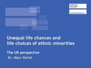 Unequal life chances and life choices of ethnic minorities