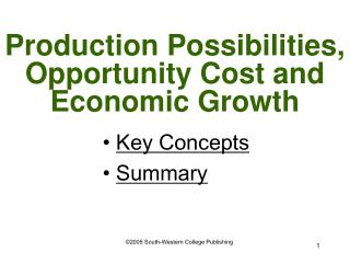 Production Possibilities, Opportunity Cost and Economic Growth