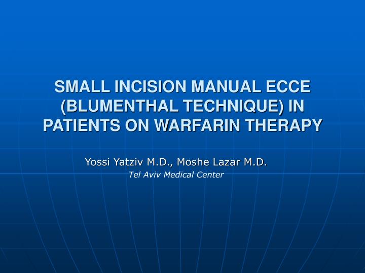 small incision manual ecce blumenthal technique in patients on warfarin therapy