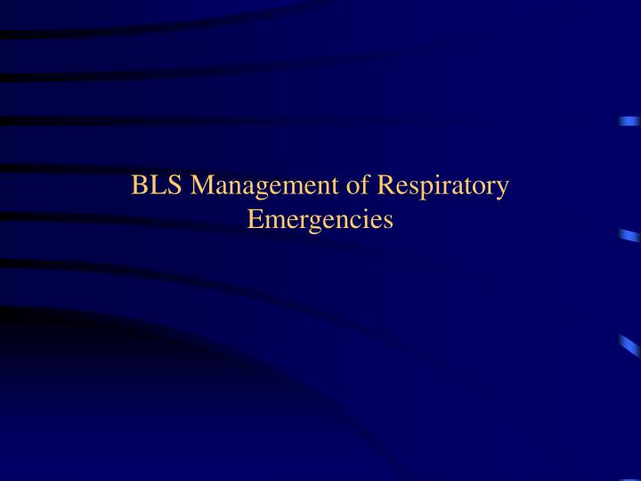 bls management of respiratory emergencies