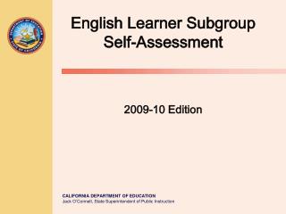 English Learner Subgroup Self-Assessment 2009-10 Edition
