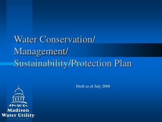 Water Conservation/ Management/ Sustainability/Protection Plan