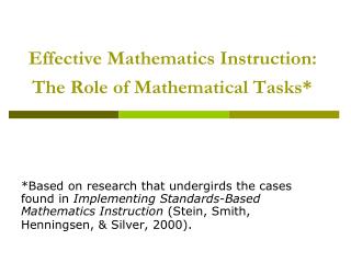 Effective Mathematics Instruction: The Role of Mathematical Tasks*