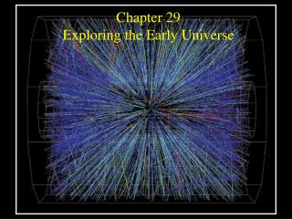 Chapter 29 Exploring the Early Universe