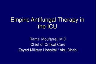 Empiric Antifungal Therapy in the ICU