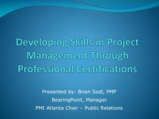 Developing Skills in Project Management Through Professional Certifications