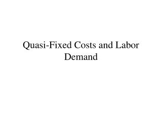 Quasi-Fixed Costs and Labor Demand