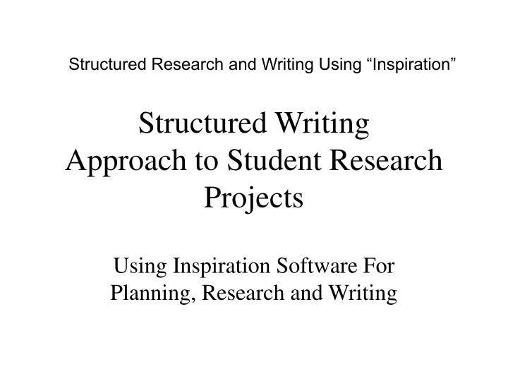 structured writing approach to student research projects