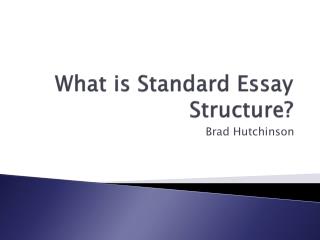 What is Standard Essay Structure?