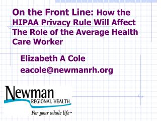 On the Front Line: How the HIPAA Privacy Rule Will Affect The Role of the Average Health Care Worker