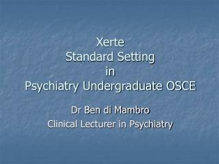 Xerte Standard Setting in Psychiatry Undergraduate OSCE