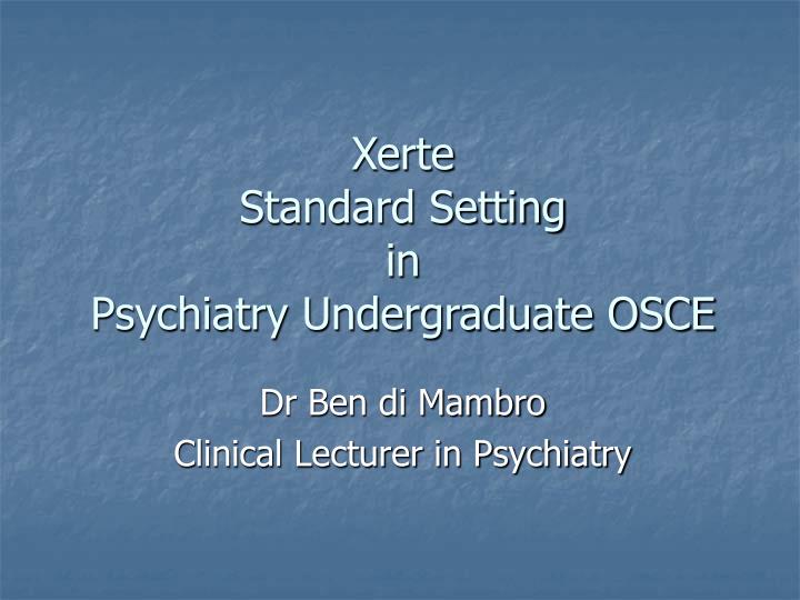 xerte standard setting in psychiatry undergraduate osce