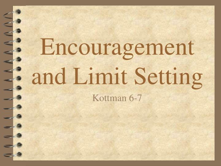 encouragement and limit setting