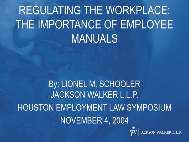 regulating the workplace the importance of employee manuals