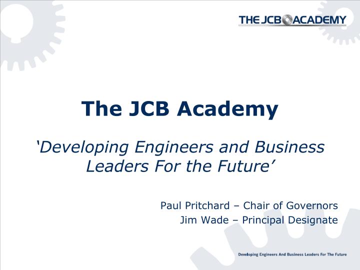 the jcb academy developing engineers and business leaders for the future