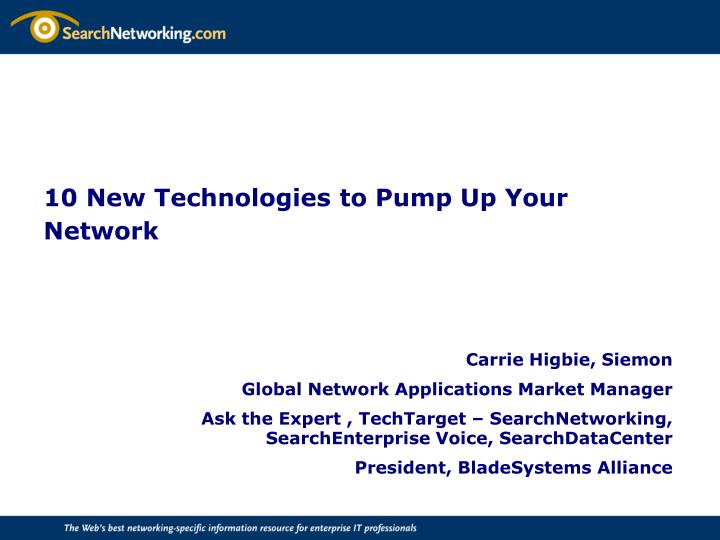 10 new technologies to pump up your network