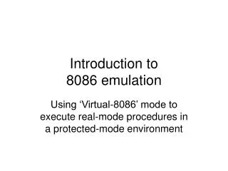 Introduction to 8086 emulation