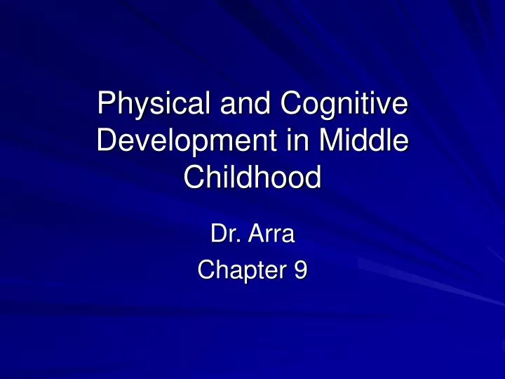 physical and cognitive development in middle childhood