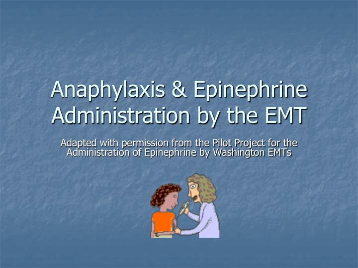 anaphylaxis epinephrine administration by the emt