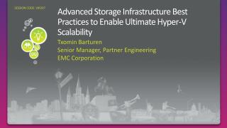 Advanced Storage Infrastructure Best Practices to Enable Ultimate Hyper-V Scalability