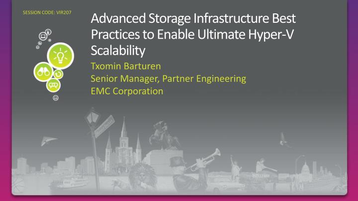 advanced storage infrastructure best practices to enable ultimate hyper v scalability