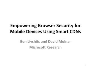 Empowering Browser Security for Mobile Devices Using Smart CDNs