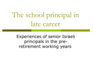 The school principal in late career