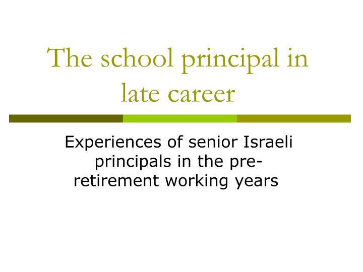 the school principal in late career